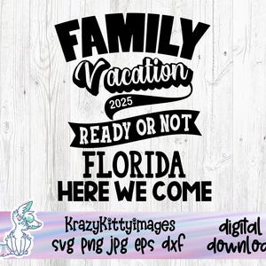 Florida SVG, Familienurlaub SVG, Florida, hier kommen wir, Vacay Mode SVG, hier kommen wir, 2025 svg, Png, Jpg, Eps, Dxf, digitaler Download