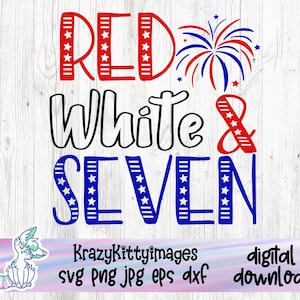 Rot weiß und sieben svg, 7. Geburtstag svg, 4. Juli Geburtstag svg, Unabhängigkeitstag, Feuerwerk svg, 7. Geburtstag, Png Jpg Eps Dxf
