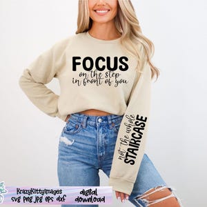 Focus op de stap Svg Png, niet de hele trap Svg, Sleeve Shirt Design Svg, Positive Daily Affirmations Svg, Boho Self Care svg
