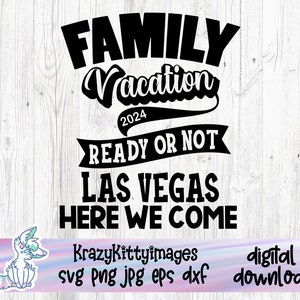 Las Vegas SVG, SVG de vacances en famille, Las Vegas, nous venons, Vacay Mode Svg, Here we come svg, 2024 Png, Jpg, Eps, Dxf, téléchargement numérique