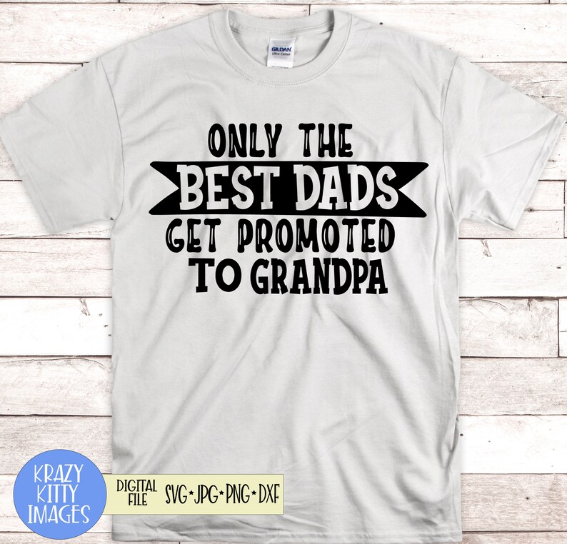 Download Only the Best Dads get Promoted to Grandpa SVG Father day ...