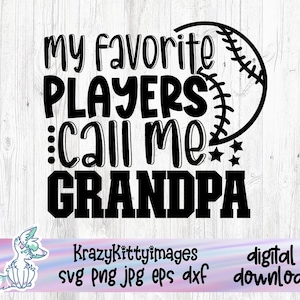 Mis jugadores favoritos me llaman abuelo, camiseta de béisbol del abuelo SVG, abuelo de softbol SVG, camiseta de juego de béisbol para abuelo SVG png