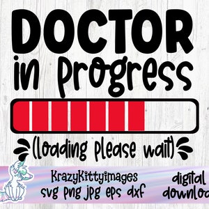 Doctor In Progress,Medical Student svg, Dr in progress svg, Med Student, Future Doctor, Nurse svg, svg cut file, Medical School svg