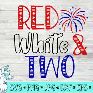 Rojo Blanco y Dos Svg, 2º cumpleaños Svg, 4 de julio cumpleaños Svg, Día de la Independencia, Fuegos artificiales Svg, Segundo cumpleaños, Png, Jpg, Eps, Dxf