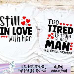 Nog steeds verliefd op haar, te moe om een nieuwe man te trainen, bijpassende grappige verjaardag, grappige verjaardag shirt ontwerpen, verjaardag svg, svg png