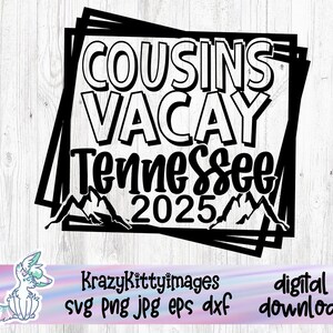 Tennessee SVG, neven en nichten familievakantie SVG, Gatlinburg here we come, Vacay Mode Svg, Here we come svg, 2025 png, jpg, eps, dxf, digitale download