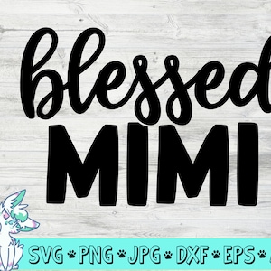 Gesegnete Mimi Svg, gesegnete Oma Svg, gesegnet Nana SVG, Nana SVG, Schwangerschaft Svg, Muttertag Svg, Mimi Svg, gesegnet Svg, Mimi Zitat Svg, Png, Dxf