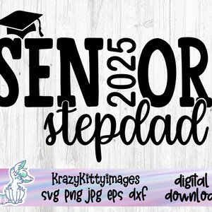 Senior 2025 stiefvader SVG, klasse van 2025 SVG, familie afstuderen SVG, trotse papa afstuderen SVG, PNG, JPG, EPS, DXF, digitale download