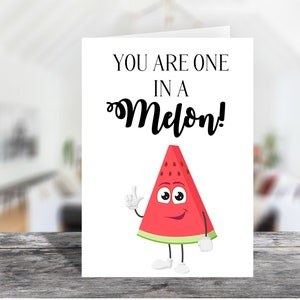 5x7 You Are One in a Melon druckbare flache Note Portrait Karte mit Umschlag 1510/Sofortiger Download/druckbare Nur weil Karte/Grußkarte