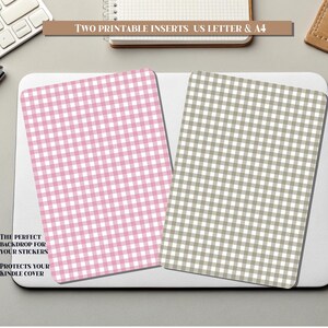 May include: Two printable inserts, US Letter and A4, with a pink and a gray gingham pattern. The text reads: "The perfect backdrop for your stickers. Protects your Kindle cover."