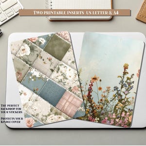 May include: Two printable inserts for US Letter and A4 sizes. One insert features a patchwork design with floral patterns in pastel colors. The other insert has a floral meadow design. The text reads: "The perfect backdrop for your stickers. Protects your Kindle cover."