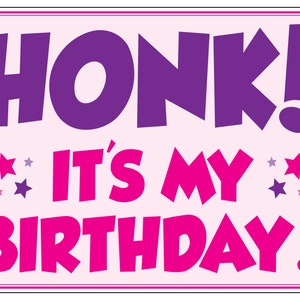 HONK! It&#39;s My Birthday - Yard Sign, Lawn Sign, Coroplast, Corrugated Plastic (Light Pink) - ***FREE SHIPPING***
