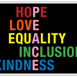 PEACE Yard Sign - (Hope, Love, Equality, Inclusion, Kindness) - Yard Sign, Lawn Sign, Coroplast, Corrugated Plastic - ***FREE SHIPPING***