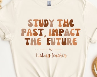 History Teacher Shirt, History Buff Gift, Funny History Shirt, History Teacher Gift, History Lover Gift, Positivity History Teacher Tshirt