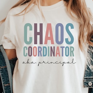 Principal Gift, Chaos Coordinator Shirt, Principal Appreciation Gift, Principal Retirement Gift, New Principal Gift, Principal Shirt