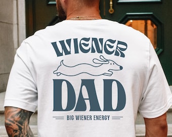 Wiener Dog Shirt for Men, Dog Dad Shirt, Big Wiener Energy Shirt, Funny Dachshund Shirt, Retro Dog Dad Shirt, Wiener Dad - Big Wiener Energy