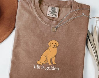 Golden Retriever Shirt, Golden Retriever Gift, Golden Retriever T Shirt, Golden Retriever Mom, Dog Mom Tee, Life is Golden Dog Shirt