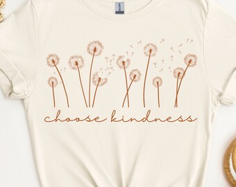 Choose Kindness Shirt, Dandelion Shirt, Dandelion Tshirt, Dandelion T shirt, Dandelion T-shirt, Be Kind Shirt, Kindness Shirt, Yoga Shirt