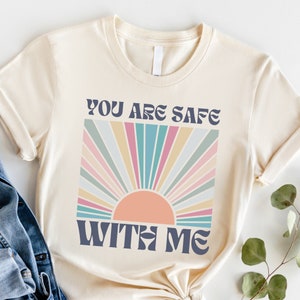 You Are Safe With Me Shirt, Pride Ally Shirt, Ally T Shirt, Shirt For Ally Mom, LGBTQIA+ Shirt, LGBT Support Shirt, Retro Pride Month Shirt