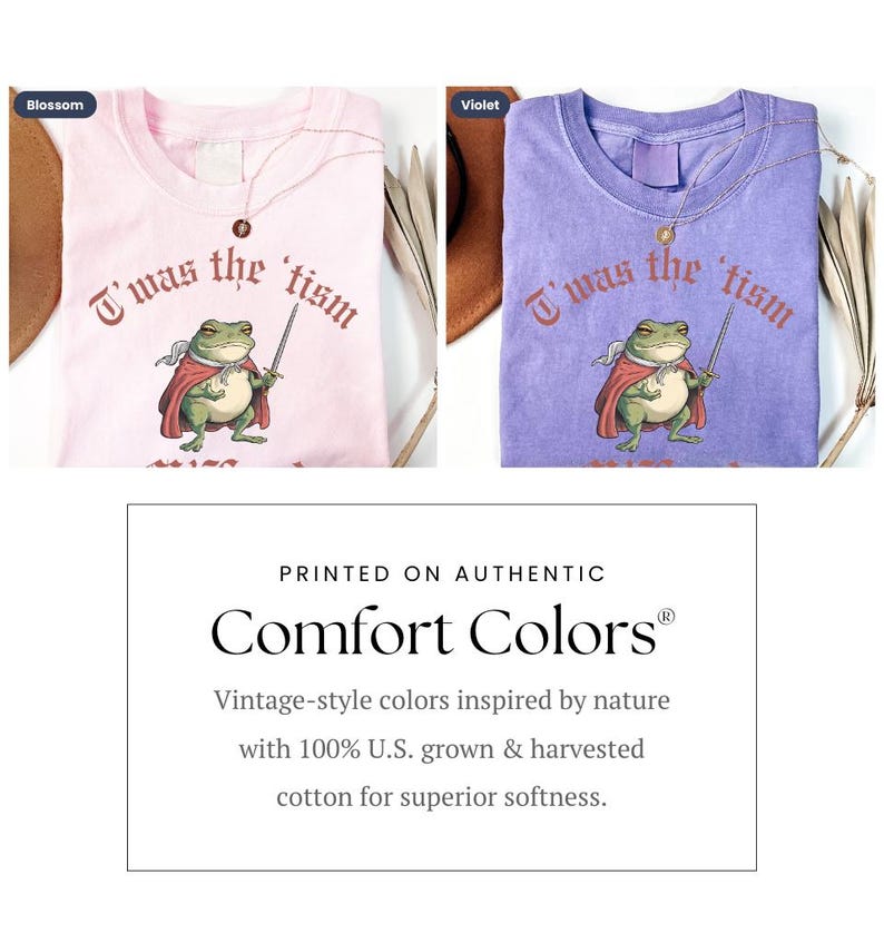 May include: Two t-shirts featuring a frog wearing a crown and holding a sword. The text on the shirts reads "I was the tism". The shirts are available in two colors: blossom and violet. The shirts are printed on Comfort Colors&reg; brand t-shirts, which are made with 100% U.S. grown and harvested cotton.