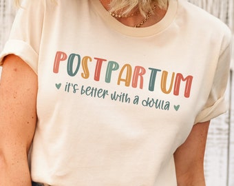 Postpartum Doula Shirt, Postpartum Doula Gift, Doula Tshirt, Doula T shirt, Gift for Doula, Birth Doula Shirt, Child Birth Coach Companion