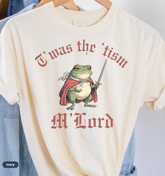 T'was the 'Tism M'Lord Shirt, Funny Autism Shirt, Autism Gift, Frog with a Sword Tee, Medieval Knight Frog, Weirdcore Meme Shirt