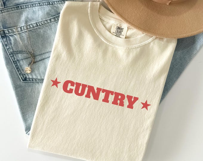 Cuntry Comfort Colors Shirt, Country Shirt, Country Gift, Western Shirt, Women's Rodeo Shirt, Cowgirl Shirt, Country Concert Music Festival