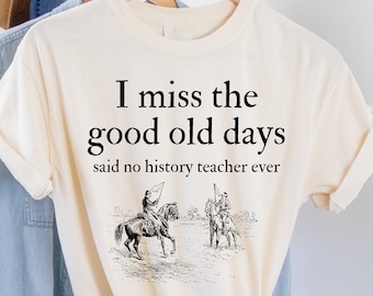 History Teacher Shirt, Funny History Buff Gift, History Lover Gifts, History Teacher Gift, American US History Wars, Historian, Professor