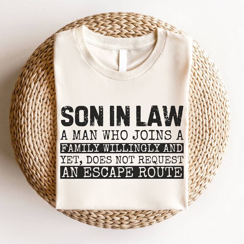 Son In Law Shirt, Son In Law Gift, Funny Son In Law Shirt, Father's Day Gift, Son in Law Birthday Gift, Gift from Mother and Father in Law image 3