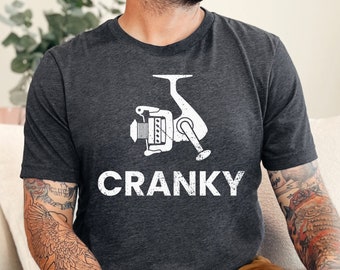 Cranky Shirt, Cranky Fishing Shirt, Funny Fishing Shirt for Men, Men's Fisherman Shirt, Fisherman Gift for Dad, Fishing Gifts Father's Day