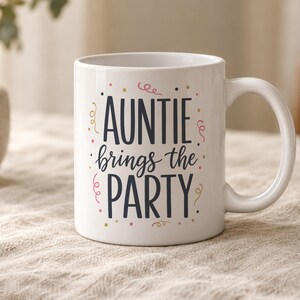 Auntie mug, Auntie gift, Auntie Brings the Party Mug, Funny aunt coffee mug, Gift for aunt