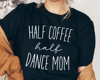 Dance Mom Shirt, Dance Mom Tshirt, Dance Mom T Shirt, Dance Mom T-Shirt, Matching Group Dance Mom Shirt, Dance Shirt for Mom, Dance Mom Gift