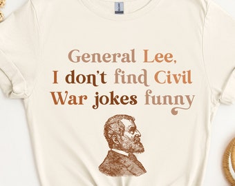History Teacher Shirt, History Buff Gift, Funny History Shirt, History Teacher Gift, History Lover Gift, General Lee Civil War Shirt