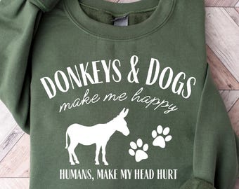 Donkey Sweatshirt, Donkey Gift, Donkey Owner Gift, Donkey Lover Gift, Funny Donkey Mom Sweater, Introverted Animal Lover, Donkeys And Dogs