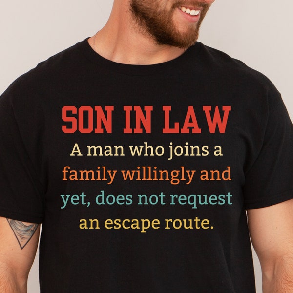 Son In Law Shirt, Son In Law Gift from Mother In Law and Father in Law, Father's Day Gift for Son In Law, Funny Wedding Gift Son In Law