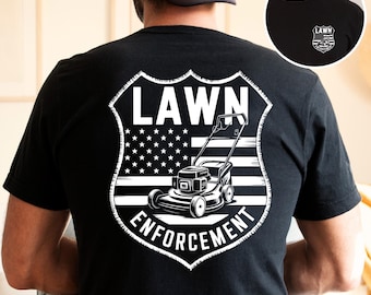 Lawn Mowing Shirt, Lawn Mowing Gift, Fathers Day Tee, Yard Work Shirt for Dad, Husband Lawn Care Gift, Funny Landscaping, Lawn Enforcement