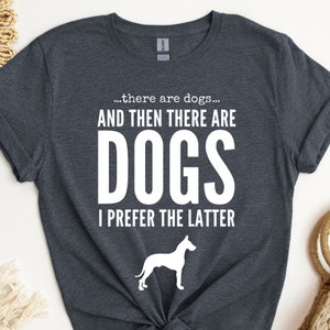 Great Dane Shirt, Great Dane Gift, Great Dane Mom Shirt, Great Dane Dad Shirt, Great Dane Lover Gift, Funny Great Dane Owner Gift, Dane Mama