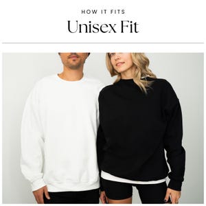 May include: Two people wearing sweatshirts, one white and one black, with the text "Unisex Fit" above them.