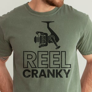 Cranky Shirt, Reel Cranky Fishing Shirt, Funny Fishing Shirt for Men, Mens Fisherman Shirt, Fisherman Gift for Dad, Fishing Gift Fathers Day
