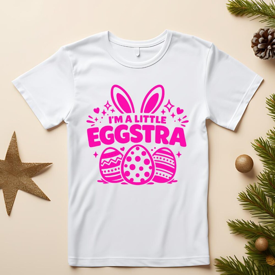 I'm A Little Eggstra PNG, Funny Easter Bunny Design, Cute Egg Pun Quote ...