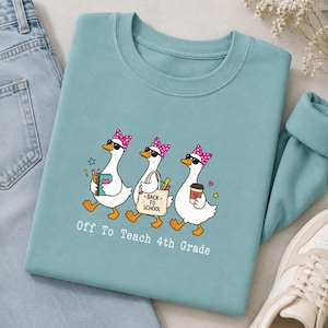 Off To Teach 4th Grade PNG, Funny Back To School Goose Teacher Design, Fourth Grade Classroom Digital Download