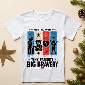 Pediatric Nurse Tiny Patients Big Bravery PNG, Healthcare Hero Design, Nurse Appreciation Quote, Medical Love Digital Download