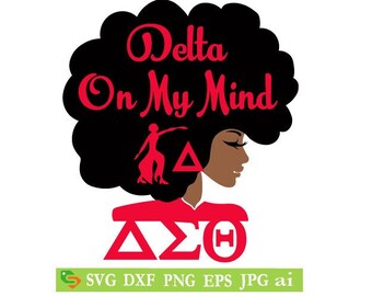 Delta on my mind Delta Sigma Theta cut File, Silhouette,Cricut, Jpeg, svg,dfx, eps, png, clip art