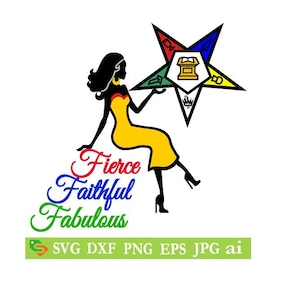 OES fierce faithfull fabulous,order of the eastern star,cut File, Silhouette Cricut, Jpeg,svg, eps, png, clip art