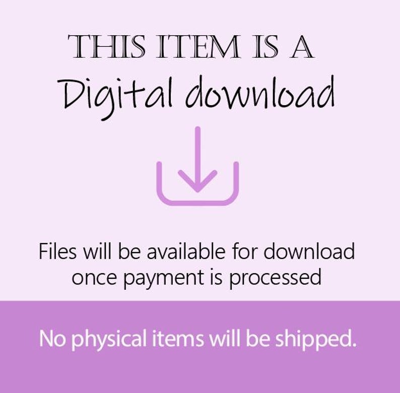 May include: A digital download graphic on a pale purple background. The text reads "THIS ITEM IS A Digital download" with a downward arrow symbol. Additional text states files will be available after payment, and no physical items will be shipped.
