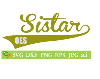 OES Sistar,Cut File, Silhouette,Cricut, Jpeg,svg, eps, dfx,png, clip art