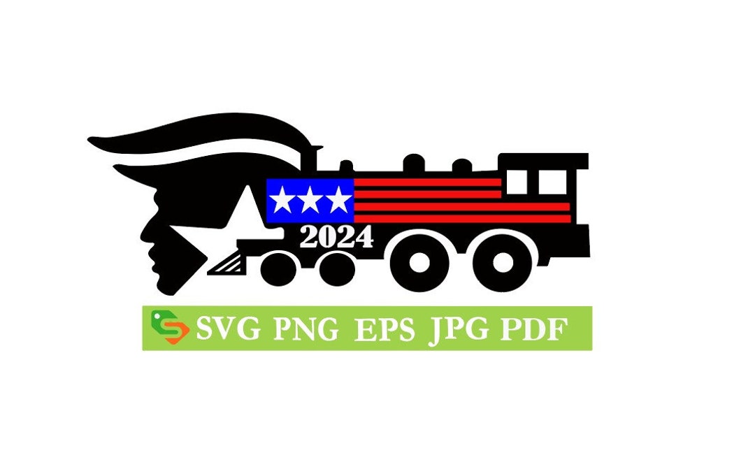TRUMP Train 2024 Cut File Silhouettecricut Jpegsvg Eps Etsy