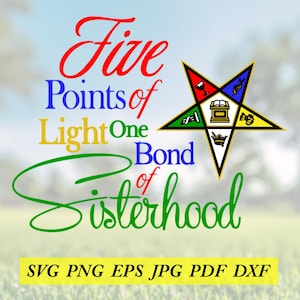 May include: A colourful graphic with the words "Five Points of Light One Bond of Sisterhood". A star emblem is on the right. The bottom text reads "SVG PNG EPS JPG PDF DXF". The background is a blurred outdoor scene.