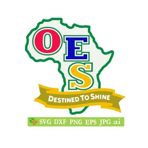 OES Orden de la Estrella Oriental África Destinada a Brillar corte Archivo, Silhouette Cricut, Jpeg, svg, dfx, eps, png, clip art