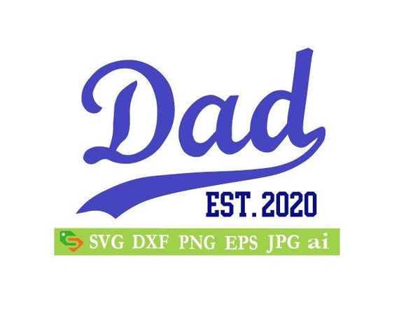 Download Dad Established 2020 Cut File Silhouettecricut Jpegsvg Etsy